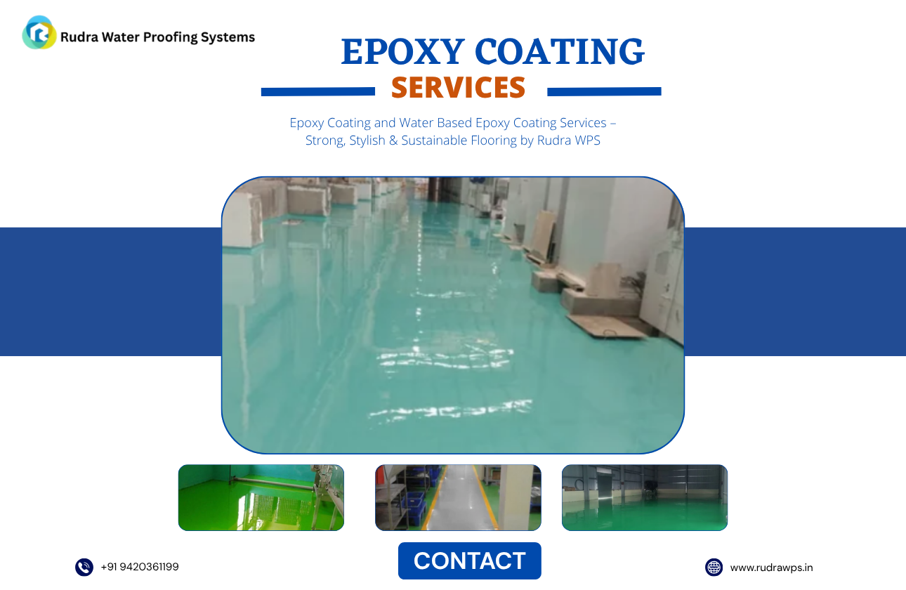 Epoxy Coating and Water Based Epoxy Coating Services – Strong, Stylish & Sustainable Flooring by Rudra WPS