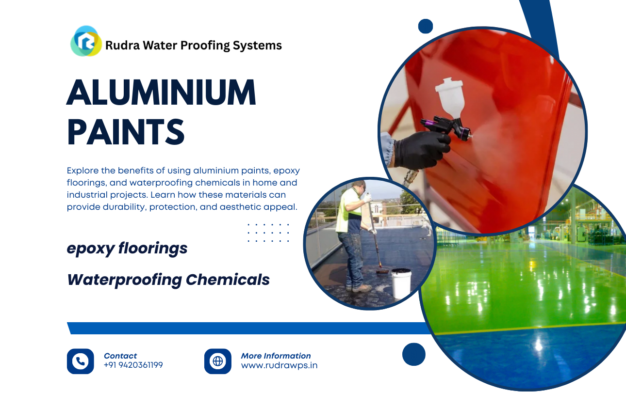 The Versatile Trio: Aluminium Paints, Epoxy Floorings, and Waterproofing Chemicals