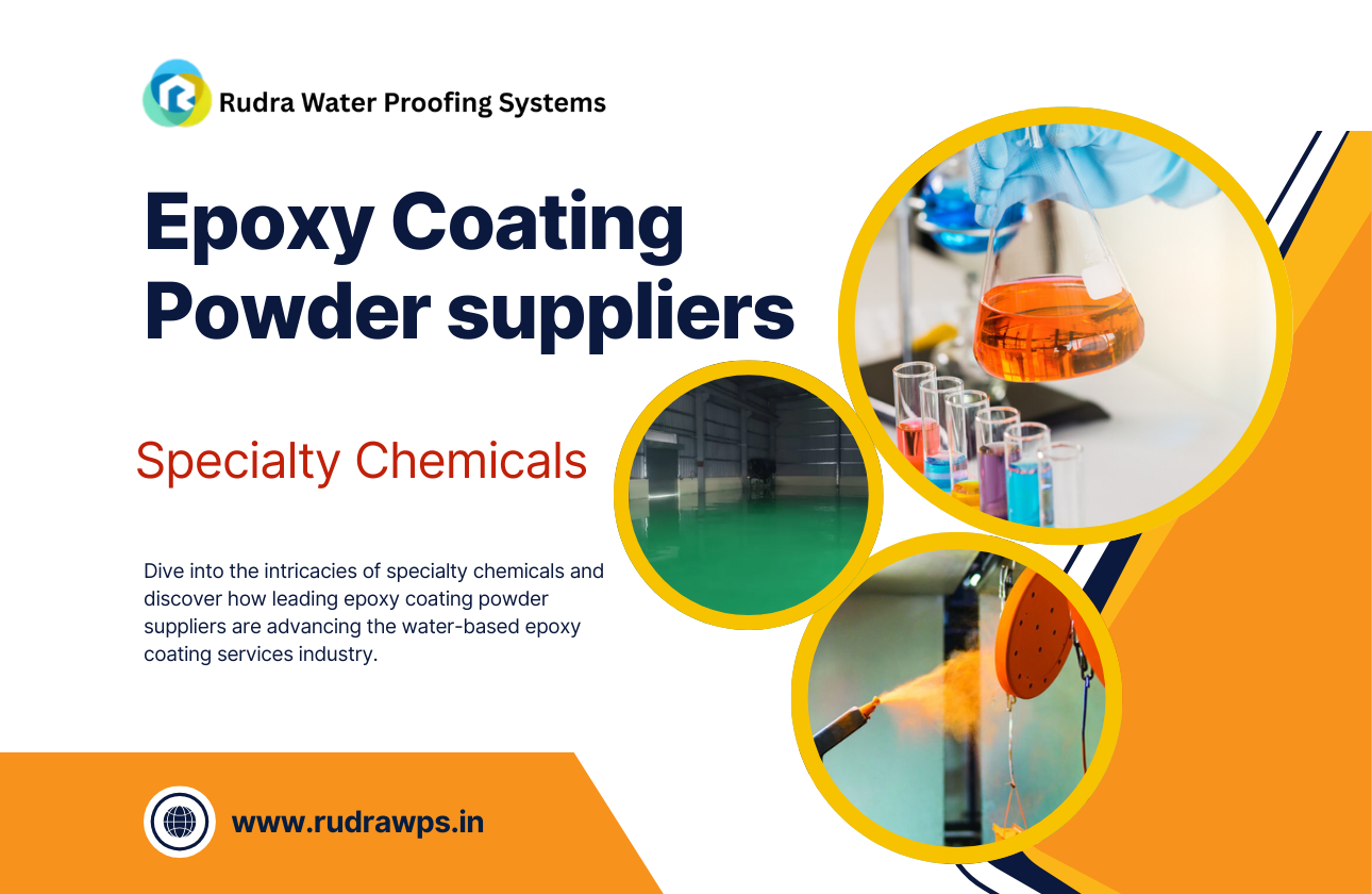 Exploring the World of Specialty Chemicals: How Epoxy Coating Powder Suppliers are Revolutionizing Water Based Epoxy Coating Services